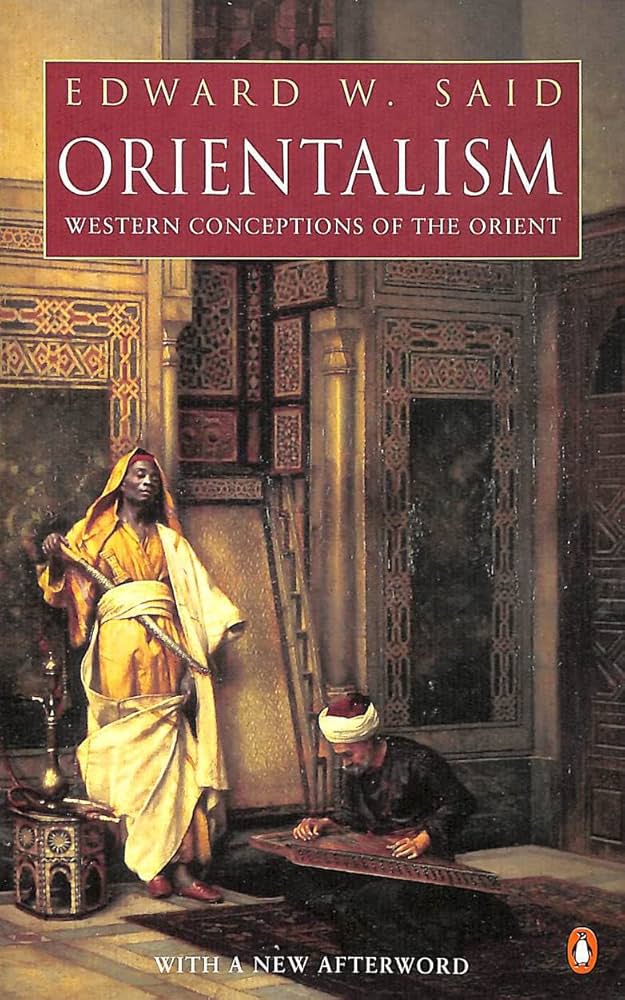 Orientalism - Edward Said | الاستشراق - إدوارد سعيد